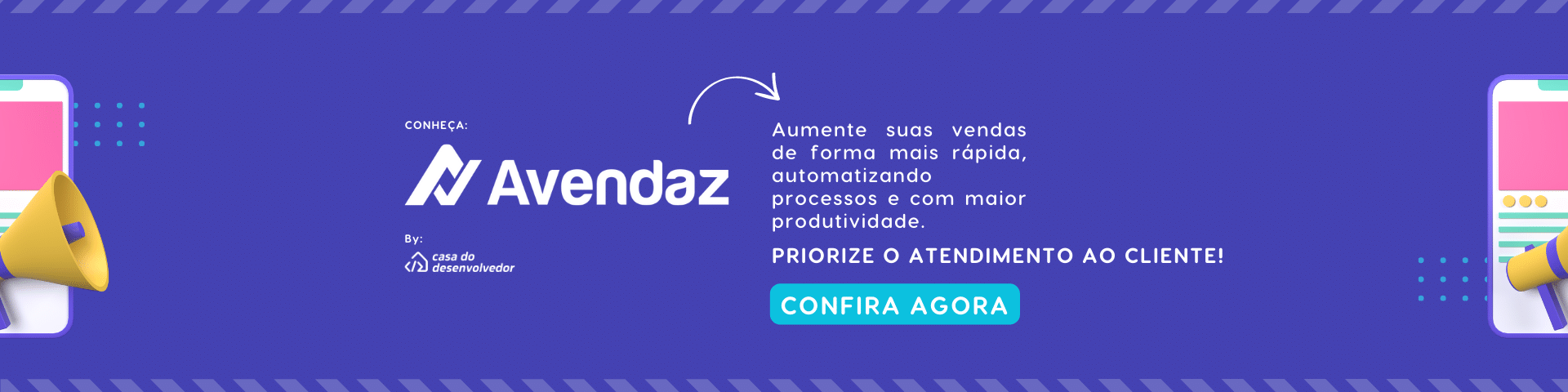 Descrição: imagem convite para conhecer a AVENDAZ, empresa parceira da Casa do Desenvolvedor. Clique e confira!