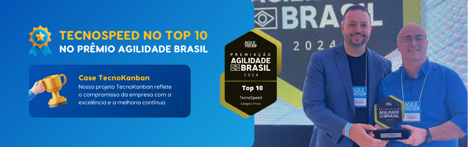 Descrição de Imagem: Diretor de Tecnologia e Analista de Processos da TecnoSpeed recebendo o TOP 10 no Prêmio Agilidade Brasil com o case TecnoKanban de Metodologia Ágil.